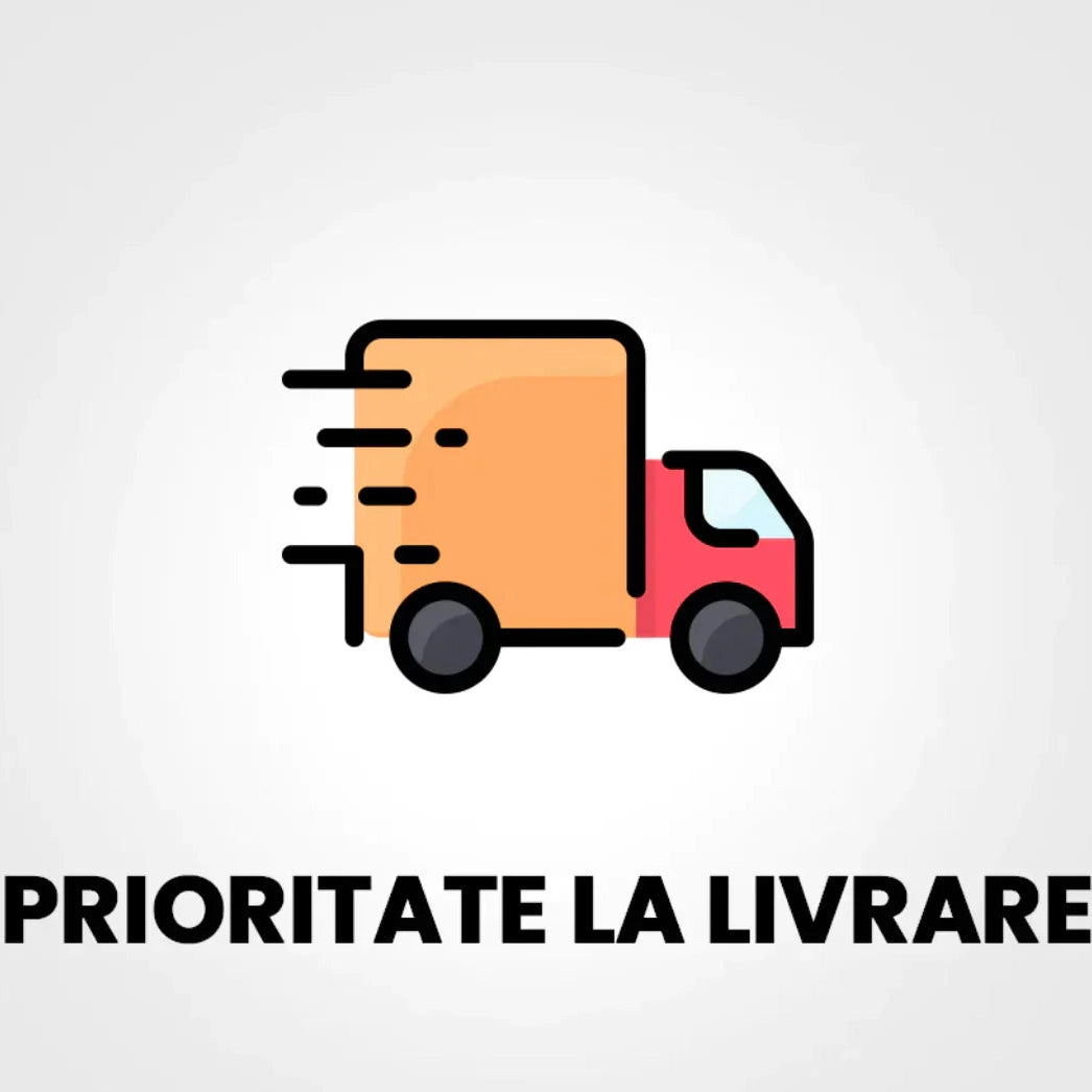 PRIORITATE LA LIVRARE